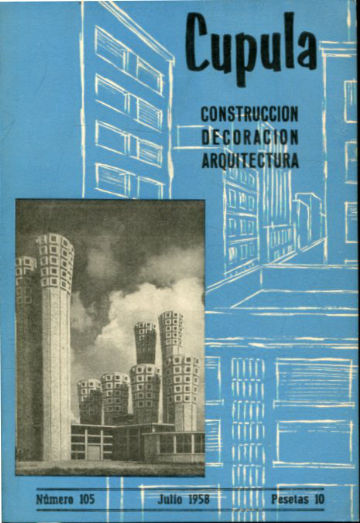CUPULA Nº 105. REVISTA DE CONSTRUCCION, DECORACION, ARQUITECTURA