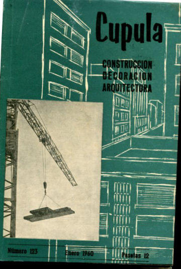 CUPULA Nº 123. REVISTA DE CONSTRUCCION, DECORACION, ARQUITECTURA