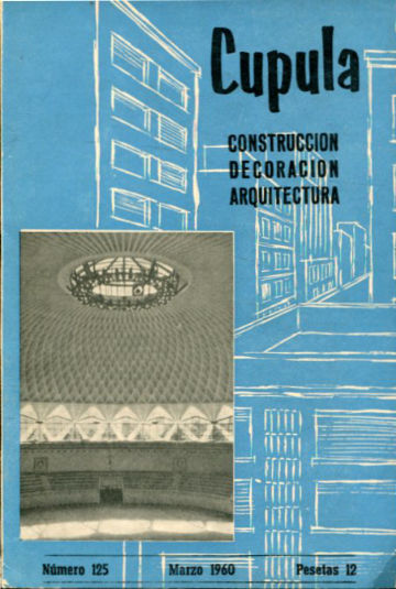 CUPULA Nº 125. REVISTA DE CONSTRUCCION, DECORACION, ARQUITECTURA