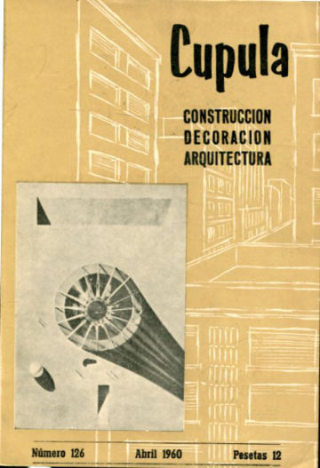 CUPULA Nº 126. REVISTA DE CONSTRUCCION, DECORACION, ARQUITECTURA