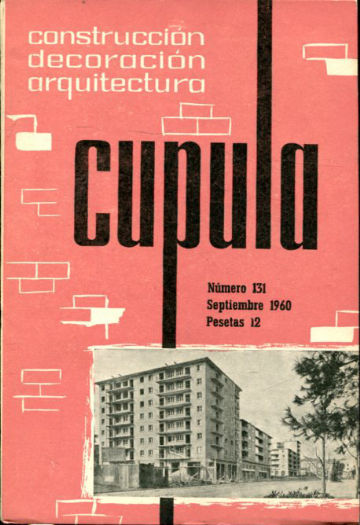 CUPULA Nº 131. REVISTA DE CONSTRUCCION, DECORACION, ARQUITECTURA