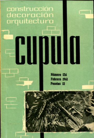CUPULA Nº 136.  REVISTA DE CONSTRUCCION, DECORACION, ARQUITECTURA