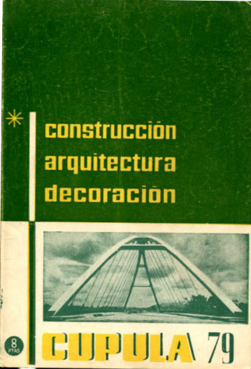 CUPULA Nº 79. REVISTA DE CONSTRUCCION, DECORACION, ARQUITECTURA