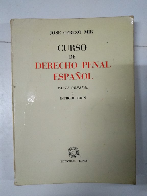 Curso de Derecho Penal Español I. parte general