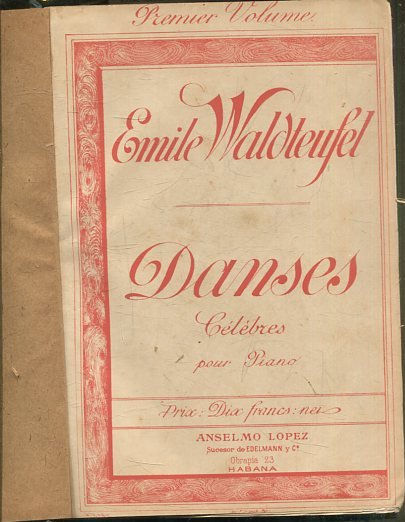 DANSES CELEBRES POUR PIANO. PREMIER VOLUME.