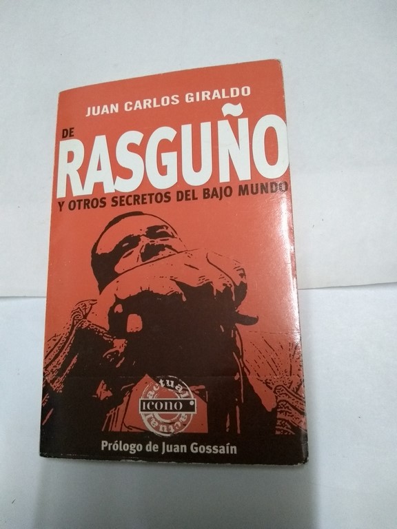 De rasguño y otros secretos del bajo mundo