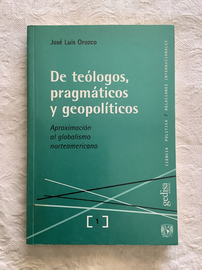 De teólogos, pragmáticos y geopolíticos