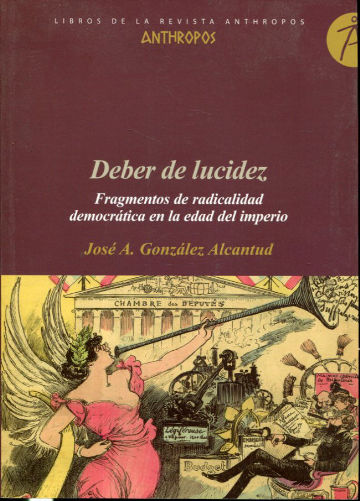 DEBER DE LUCIDEZ: FRAGMENTOS DE RADICALIDAD DEMOCRATICA EN LA EDAD DEL IMPERIO.