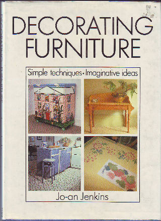 DECORATING FURNITURE. SIMPLE TECHNIQUES. IMAGINATIVE IDEAS.