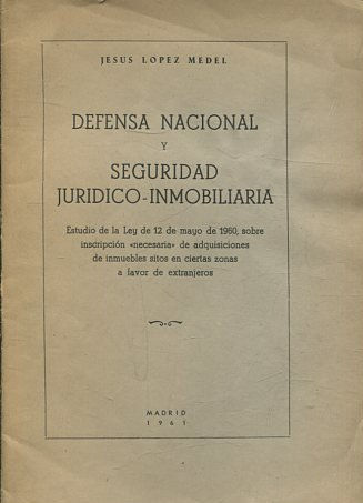 DEFENSA NACIONAL Y SEGURIDAD JURIDICO-INMOBILIARIA.