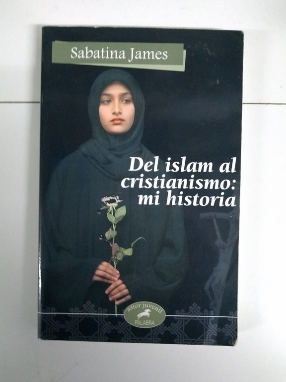 Del islam al cristianismo: mi historia