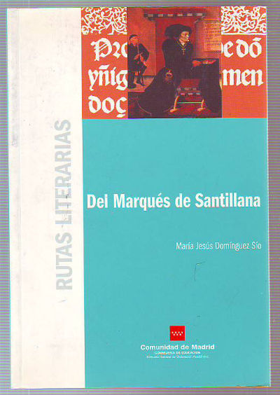 DEL MARQUES DE SANTILLANA. RUTAS LITERARIAS.