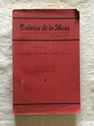 Delicias de la mesa. Manual de cocina y repostería