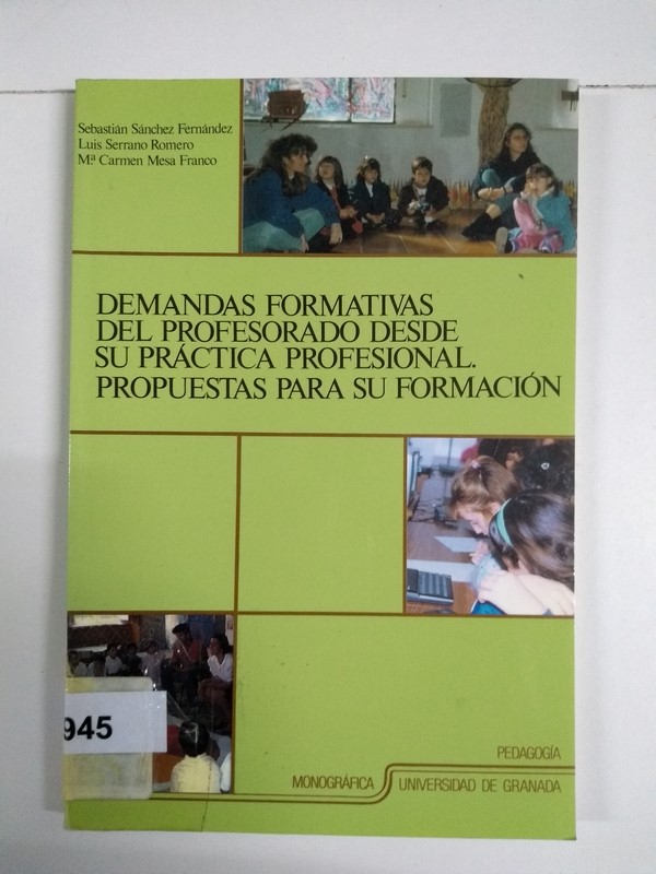 Demandas formativas del profesorado desde su práctica profesional. Propuestas para su formación