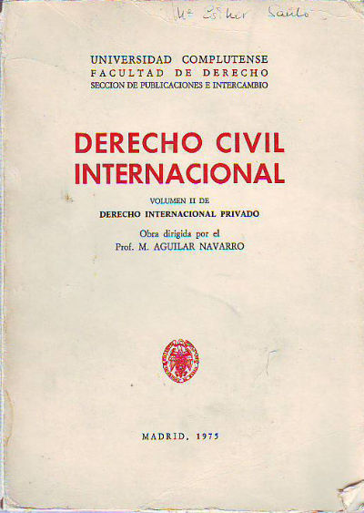 DERECHO CIVIL INTERNACIONAL (VOLUMEN II DE DERECHO INTERNACIONAL PRIVADO).