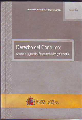 DERECHO DEL CONSUMO: ACCESO A LA JUSTICIA, RESPONSABILIDAD Y GARANTIA.