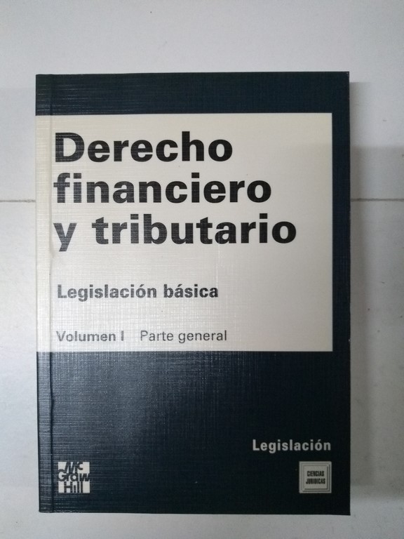 Derecho Financiero y Tributario. Legislación básica, I Parte general