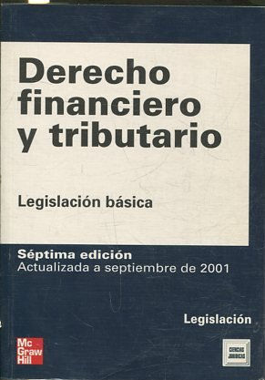 DERECHO FINANCIERO Y TRIBUTARIO. LEGISLACION BASICA.