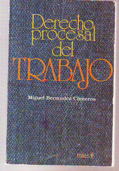 DERECHO PROCESAL DEL TRABAJO.