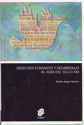 DERECHOS HUMANOS Y DESARROLLO AL ALBA DEL SIGLO XXI.