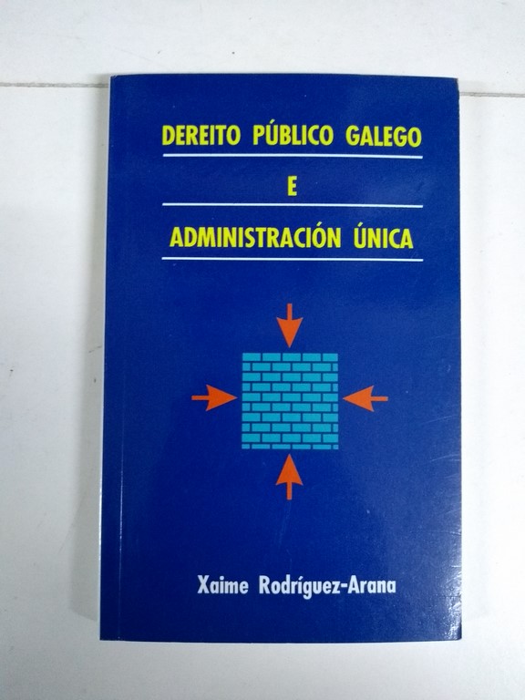 Dereito Público Galego e Administración Única
