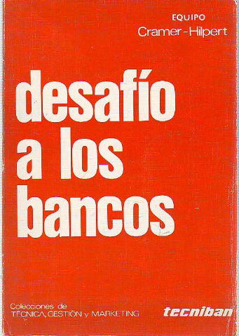 DESAFIO A LOS BANCOS.