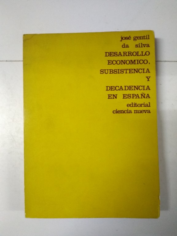 Desarrollo económico, subsistencia y decadencia en España