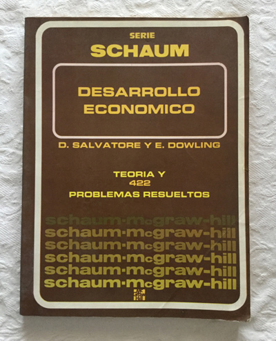 Desarrollo económico. Teoría y 422 problemas resueltos