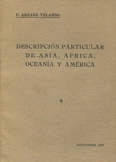DESCRIPCION PARTICULAR DE ASIA, AFRICA, OCEANIA Y AMERICA.