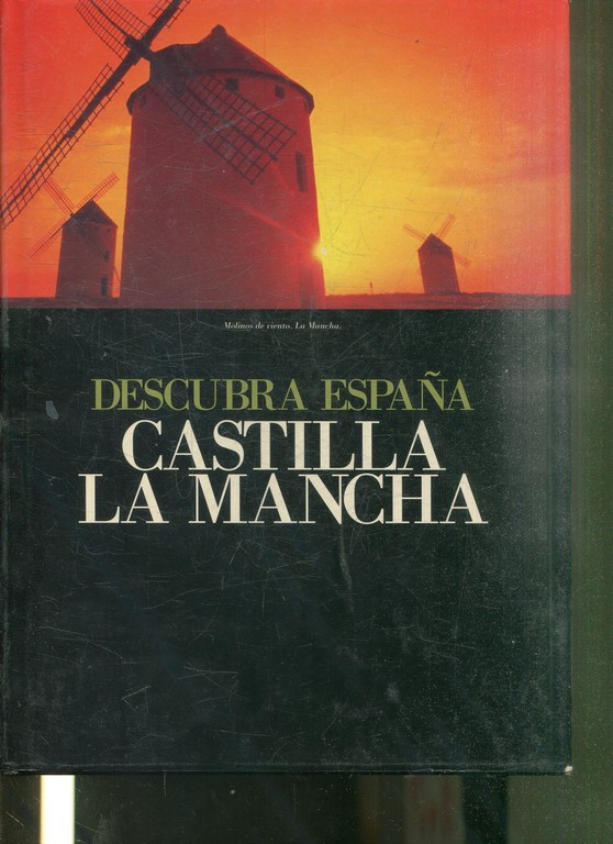 DESCUBRA ESPAÑA PASO A PASO. CASTILLA LA MANCHA.