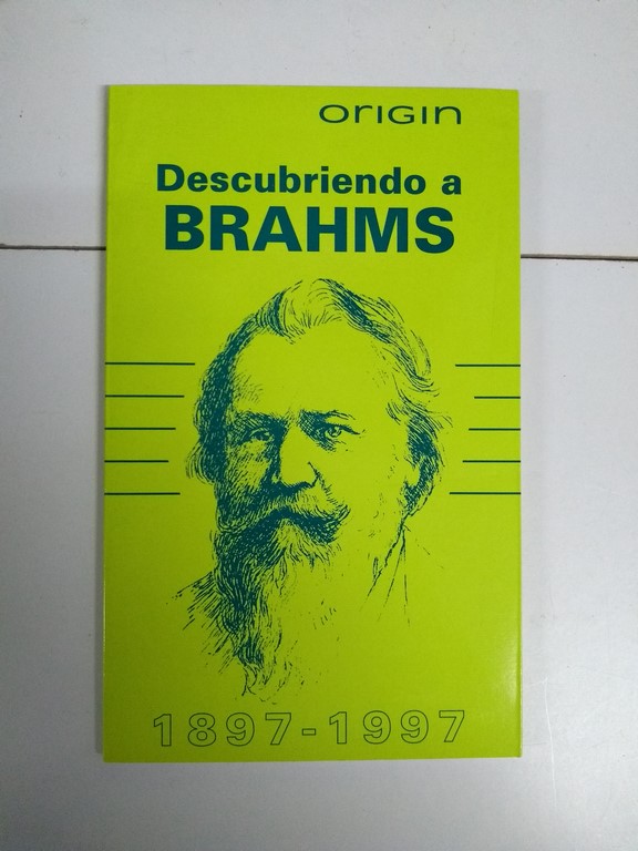 Descubriendo a Brahms 1897-1997