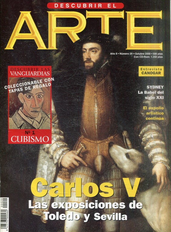 DESCUBRIR EL ARTE. AÑO II Nº: 20. CARLOS V: LAS EXPOSICIONES DE TOLEDO Y SEVILLA.
