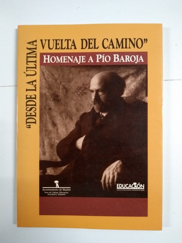 “Desde la última vuelta del camino”. Homenaje a Pio Baroja