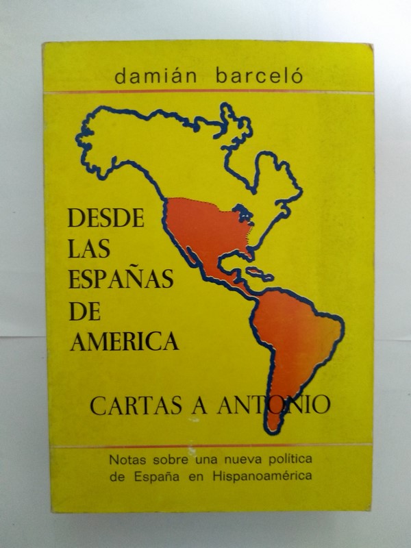 Desde las españas de América. Cartas a Antonio