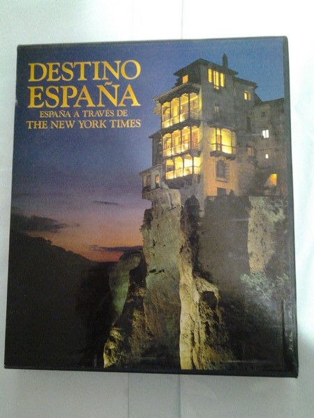 Destino España. España a traves de The New York Times