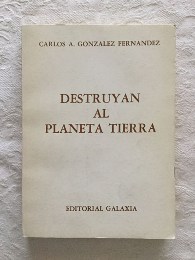 Destruyan al planeta tierra