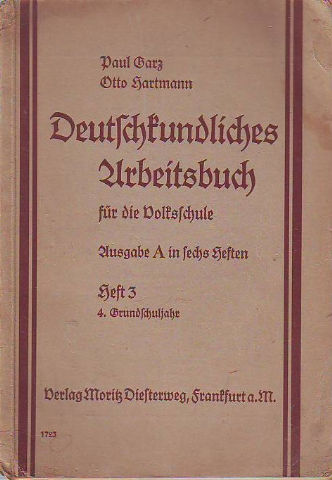 Deutschkundliches Arbeitsbuch für die Volksschulen Sschsen Ausgabe A in sechs Heften, Heft 3, 4. GRUNDSSCHULJAHR.