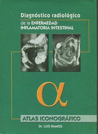 DIAGNOSTICO RADIOLOGICO DE LA ENFERMEDAD INFLAMATORIA INTESTINAL.