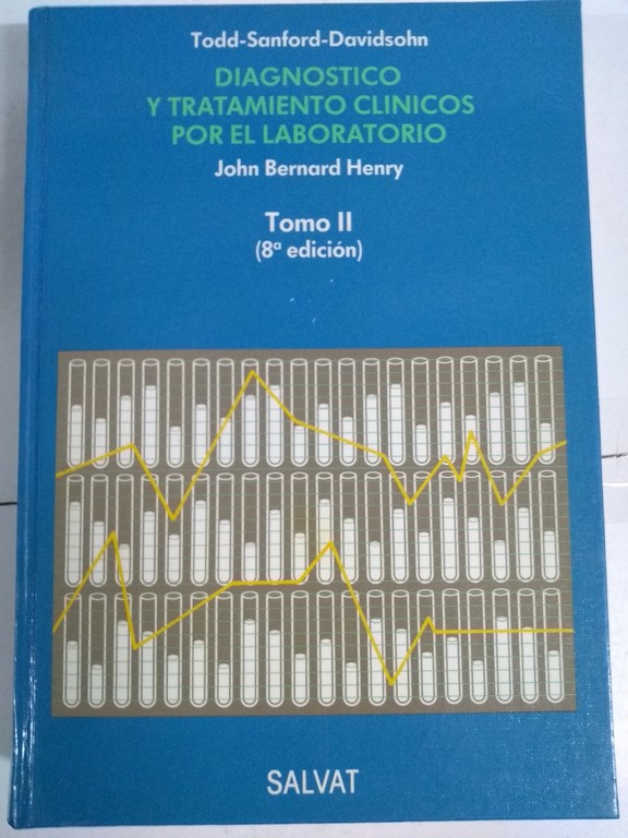 Diagnostico y tratamiento clinicos por el laboratorio Tomo II