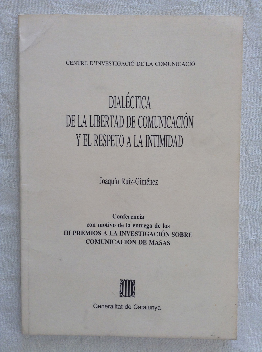 Dialéctica de la libertad de la comunicación y el respeto a la intimidad