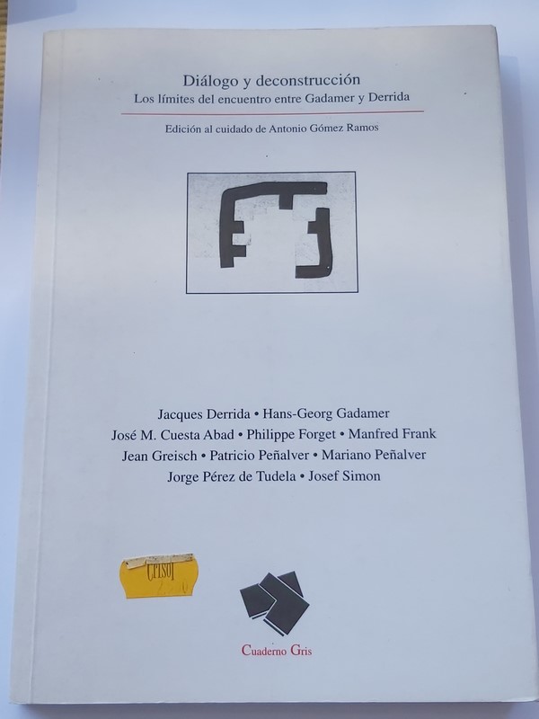 Diálogo y deconstrucción. Los límites del encuentro entre Gadamer y Derrida