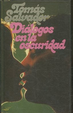 DIALOGOS EN LA OSCURIDAD.