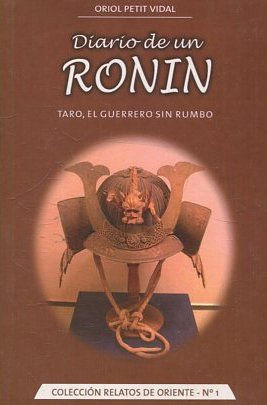 DIARIO DE UN RONIN. TARO, EL GUERRERO SIN RUMBO.
