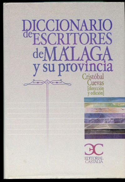 DICCIONARIO DE ESCRITORES DE MALAGA Y SU PROVINCIA.