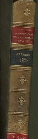 DICCIONARIO DE LA ADMINISTRACION ESPAÑOLA. APENDICE DE 1923