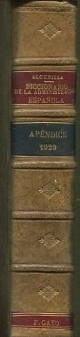 DICCIONARIO DE LA ADMINISTRACION ESPAÑOLA. APENDICE DE 1920.