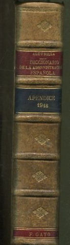 DICCIONARIO DE LA ADMINISTRACION ESPAÑOLA. APENDICE DE 1918.