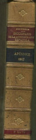 DICCIONARIO DE LA ADMINISTRACION ESPAÑOLA. APENDICE DE 1917.