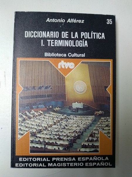 Diccionario de la politica. I. Terminologia