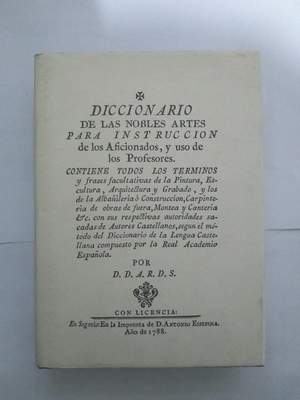 Diccionario de las nobles artes para instrucción de los aficionados y uso de los profesores.
